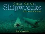 Great British Shipwrecks - Rod Macdonald - 9781849950770