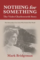 Nothing for Something - Mark Bridgeman - 9781849955973