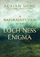A Naturalist's View of the Loch Ness Enigma - Adrian Shine - 9781849957267