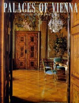 Palaces of Vienna - KRAUS, Wolfgang  & MÜLLER, Peter - 9781850436560