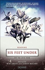 Reading Six Feet Under - Kim Akass ; Janet McCabe - 9781850438090