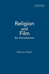 Religion and Film - Melanie Wright - 9781850438861