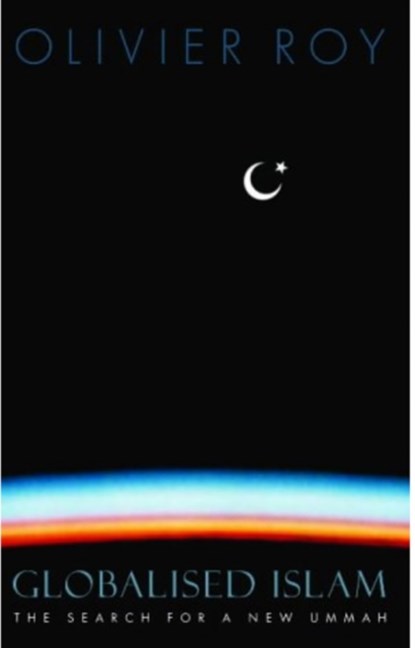 Globalised Islam, Olivier Roy - Paperback - 9781850655985