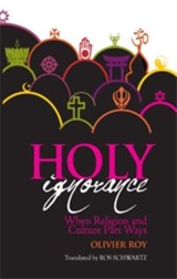 Holy Ignorance - Olivier Roy - 9781850659921