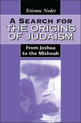 A Search for the Origins of Judaism - ETIENNE (ECOLE BIBLIQUE,  Jerusalem, Israel) Nodet - 9781850754459