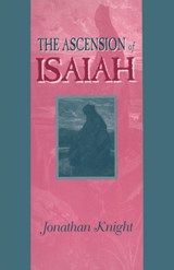 Ascension of Isaiah - JONATHAN (YORK ST. JOHN UNIVERSITY,  UK) Knight - 9781850755432