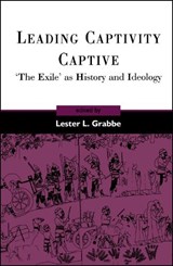Leading Captivity Captive - DR. LESTER L. (UNIVERSITY OF HULL,  UK) Grabbe - 9781850759072