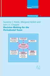 Decision-Making for the Periodontal Team - Suzanne L. Noble ; Margaret Kellett ; Iain L. C. Chapple - 9781850973294