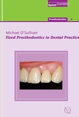 Fixed Prosthodontics in Dental Practice - Michael O'Sullivan - 9781850973508