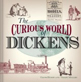The Curious World of Dickens - Clive Hurst ; Violet Moller - 9781851243846