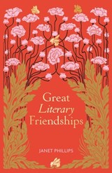 Great Literary Friendships - Janet Phillips - 9781851245826