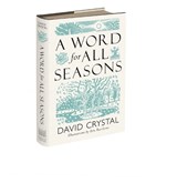 A Word for All Seasons - David Crystal - 9781851246779