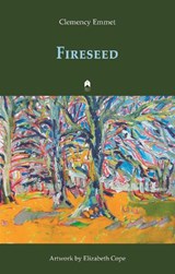 Fireseed - Clemency Emmet - 9781851321070