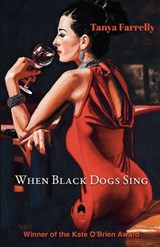 When Black Dogs Sing - Tanya Farrelly - 9781851321476