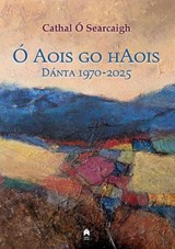 O Aois go hAois - Cathal O Searcaigh - 9781851323630