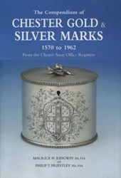 Compendium of Chester Gold & Silver Marks 1570-1962: The