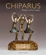 Chiparus: Master of Art Deco - Alberto Shayo - 9781851498222