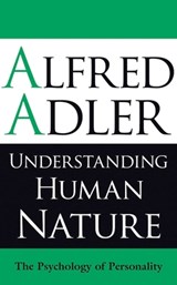 Understanding Human Nature - ADLER,  Alfred - 9781851686674