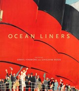 Ocean Liners: Glamour, Speed and Style - Daniel Finamore ; Ghislaine Wood - 9781851779062