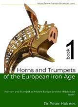 Horns and Trumpets of the European Iron Age - Peter Holmes - 9781851812486