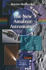 The New Amateur Astronomer - Martin Mobberley - 9781852336639