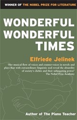 Wonderful, Wonderful Times - Elfriede Jelinek - 9781852421687