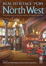 Real Heritage Pubs of the North West - BRANDWOOD,  Geoff - 9781852493455