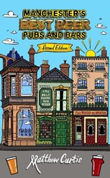 Manchester's Best Beer, Pubs and Bars - Matthew Curtis - 9781852493998