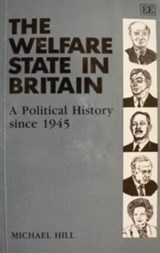 THE WELFARE STATE IN BRITAIN - Michael Hill - 9781852784379