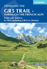 The GR5 Trail - Through the French Alps - Paddy Dillon - 9781852848606