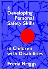 Developing Personal Safety Skills in Children with Disabilities - Freda Briggs - 9781853022456