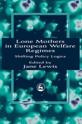 Lone Mothers in European Welfare Regimes - Jane Lewis - 9781853024610