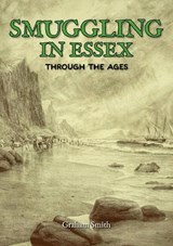 Smuggling in Essex - Graham Smith - 9781853069178