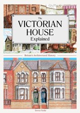 The Victorian House Explained - Trevor Yorke - 9781853069437