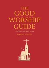 Good Worship Guide - ATWELL,  Robert - 9781853117190