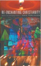 Re-enchanting Christianity - Dave Tomlinson - 9781853118579