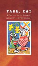 Take, Eat - Kenneth Stevenson ; Richard Giles - 9781853119255