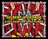 Gilbert & George: 21st Century Pictures - Ralph Rugoff - 9781853323836