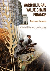Agricultural Value Chain Finance - Calvin Miller ; Linda Jones - 9781853397028
