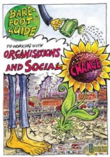 The Barefoot Guide to Working with Organisations and Social Change - Calvin Miller ; Linda Jones - 9781853397141
