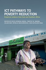 ICT Pathways to Poverty Reduction - EDITH OFWONA ADERA ; TIMOTHY M. (PROFESSOR OF INFORMATION SYSTEMS,  University of Nairobi) Waema ; Julian (Director, Institute for Social Development) May ; Ophelia Mascarenhas ; Kathleen (Research Project Manager, University of KwaZulu-Natal) Diga - 9781853398162