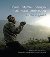 Community Well-being in Biocultural Landscapes - Bas Verschuuren ; Suneetha M. Subramanian ; Wim Hiemstra - 9781853398384