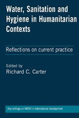 Water, Sanitation and Hygiene in Humanitarian Contexts - Richard C Carter - 9781853398834