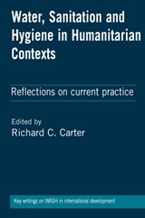Water, Sanitation and Hygiene in Humanitarian Contexts - Richard C Carter - 9781853398841