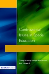Controversial Issues in Special Education - Garry Hornby ; Jean Howard ; Mary Atkinson - 9781853464621