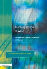 Teaching Children to Write - PAM HODSON ; DEBORAH (BRUNEL UNIVERSITY,  UK) Jones - 9781853467547