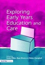 Exploring Early Years Education and Care - LINDA (THE OPEN UNIVERSITY,  UK) Miller ; Rose Drury ; Robin Campbell - 9781853468483