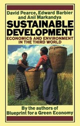 Sustainable Development - David Pearce ; Edward Barbier ; Anil Markandya - 9781853830884