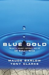 Blue Gold - Maude Barlow ; Tony Clarke - 9781853839375