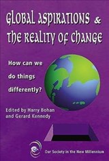 Global Aspirations and the Reality of Change - Harry Bohan ; Gerard Kennedy - 9781853907425